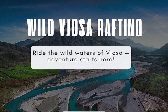 Permet Rafting Explore the Wild Vjosa River - What the praise gets right, and what it does not tell you